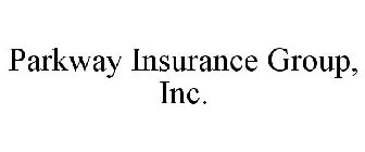 PARKWAY INSURANCE GROUP, INC.