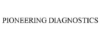 PIONEERING DIAGNOSTICS