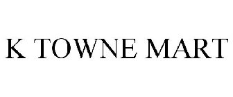 K TOWNE MART