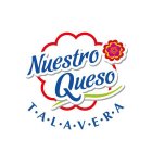 NUESTRO QUESO T · A · L · A · V · E · R· A