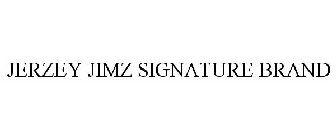 JERZEY JIMZ SIGNATURE BRAND