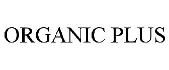 ORGANIC PLUS