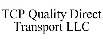 TCP QUALITY DIRECT TRANSPORT LLC