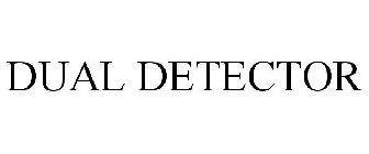 DUAL DETECTOR