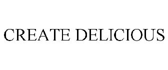 CREATE DELICIOUS