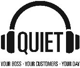 QUIET YOUR BOSS · YOUR CUSTOMERS · YOUR DAY