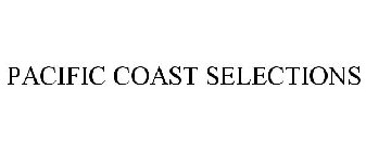 PACIFIC COAST SELECTIONS