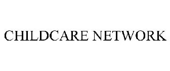 CHILDCARE NETWORK