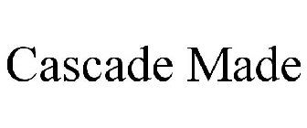 CASCADE MADE