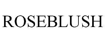 ROSEBLUSH