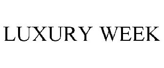 LUXURY WEEK