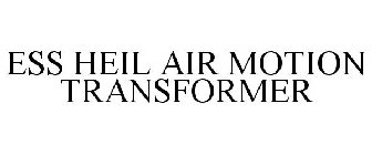 ESS HEIL AIR MOTION TRANSFORMER