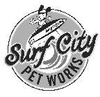 HANGEIGHT SURF CITY PET WORKS