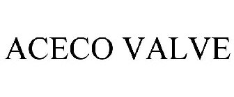 ACECO VALVE