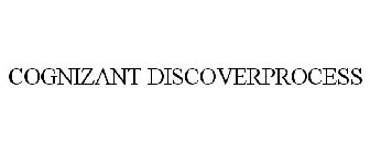 COGNIZANT DISCOVERPROCESS