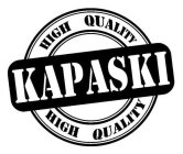 KAPASKI HIGH QUALITY HIGH QUALITY