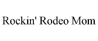 ROCKIN' RODEO MOM