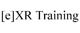 [E]XR TRAINING