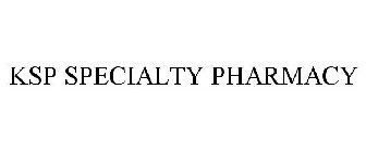 KSP SPECIALTY PHARMACY