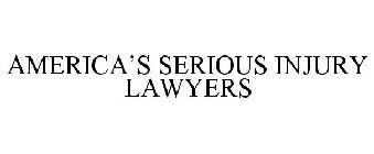 AMERICA'S SERIOUS INJURY LAWYERS