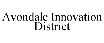 AVONDALE INNOVATION DISTRICT