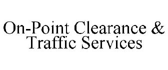 ON-POINT CLEARANCE & TRAFFIC SERVICES