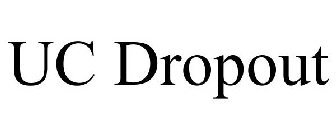 UC DROPOUT