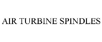 AIR TURBINE SPINDLES