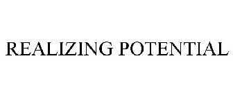 REALIZING POTENTIAL.