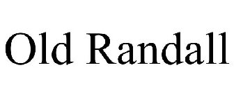 OLD RANDALL