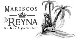 MARISCOS LA REYNA MEXICAN STYLE SEAFOOD
