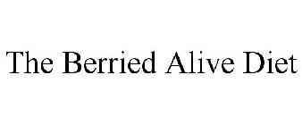 THE BERRIED ALIVE DIET
