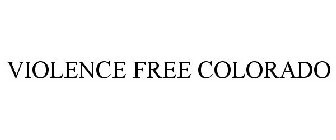 VIOLENCE FREE COLORADO