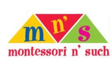 M N' S MONTESSORI N' SUCH