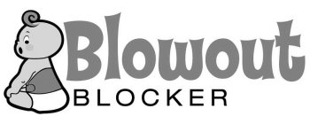 BLOWOUT BLOCKER