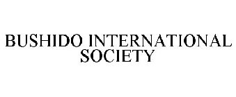 BUSHIDO INTERNATIONAL SOCIETY