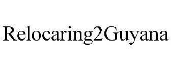 RELOCARING2GUYANA