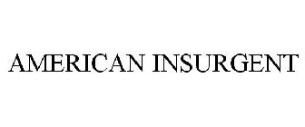 AMERICAN INSURGENT