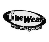 LIKEWEAR WEAR WHAT YOU LIKE