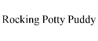 ROCKING POTTY PUDDY