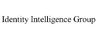 IDENTITY INTELLIGENCE GROUP