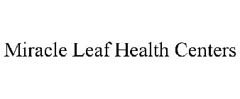 MIRACLE LEAF HEALTH CENTERS