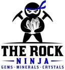 THE ROCK NINJA GEMS · MINERALS · CRYSTALS