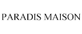 PARADIS MAISON