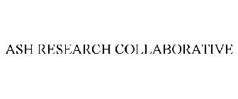 ASH RESEARCH COLLABORATIVE