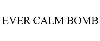 EVER CALM BOMB