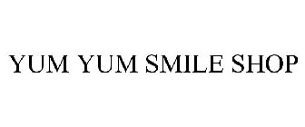 YUM YUM SMILE SHOP