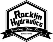 ROCKLIN HYDRAULICS SAVING YOU TIME SINCE 1995