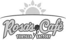 ROSA'S CAFÉ TORTILLA FACTORY