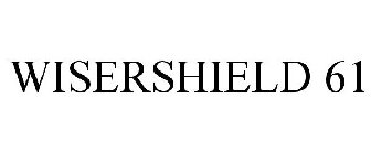 WISERSHIELD 61